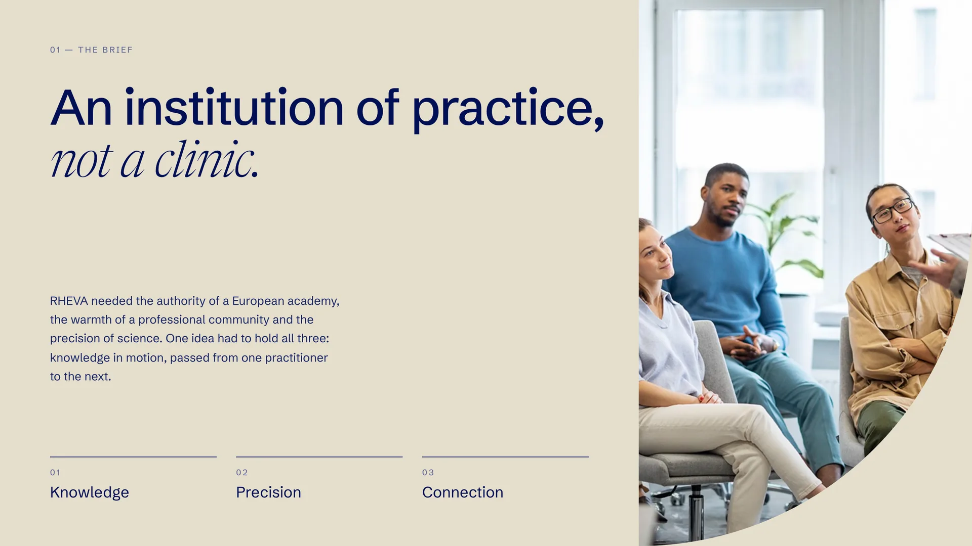 An institution of practice, not a clinic.